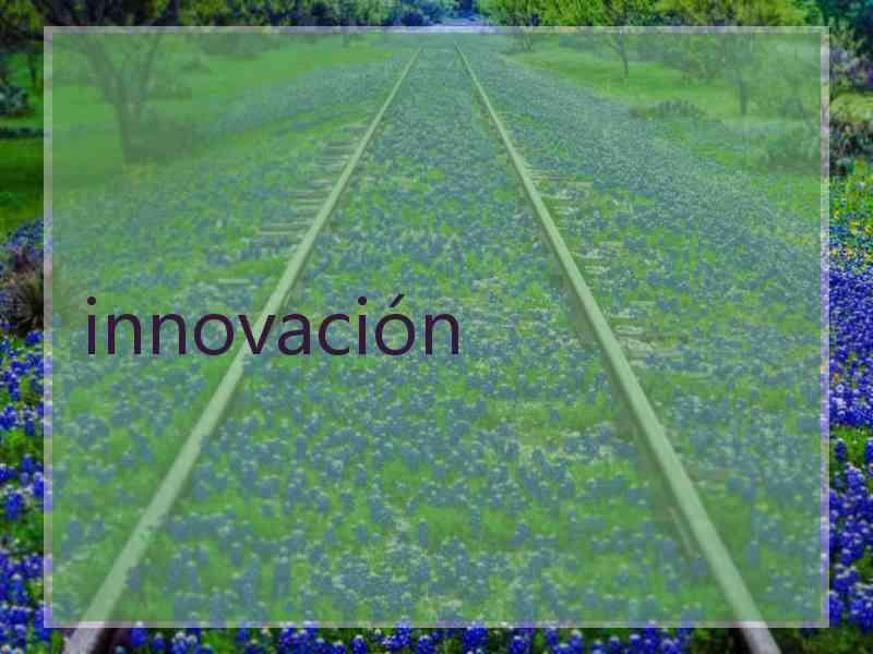 innovación