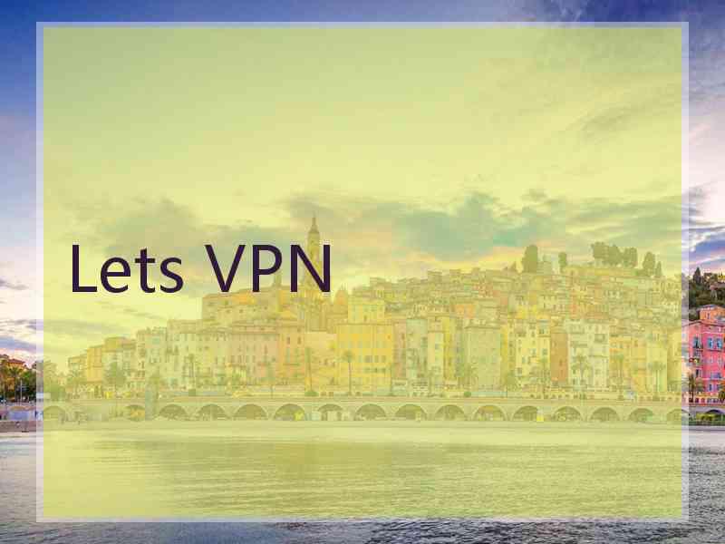 Lets VPN