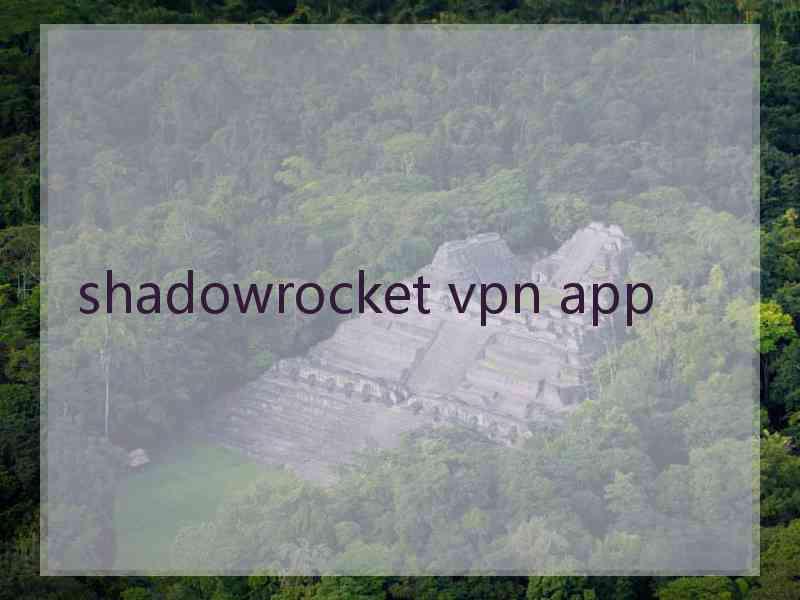 shadowrocket vpn app