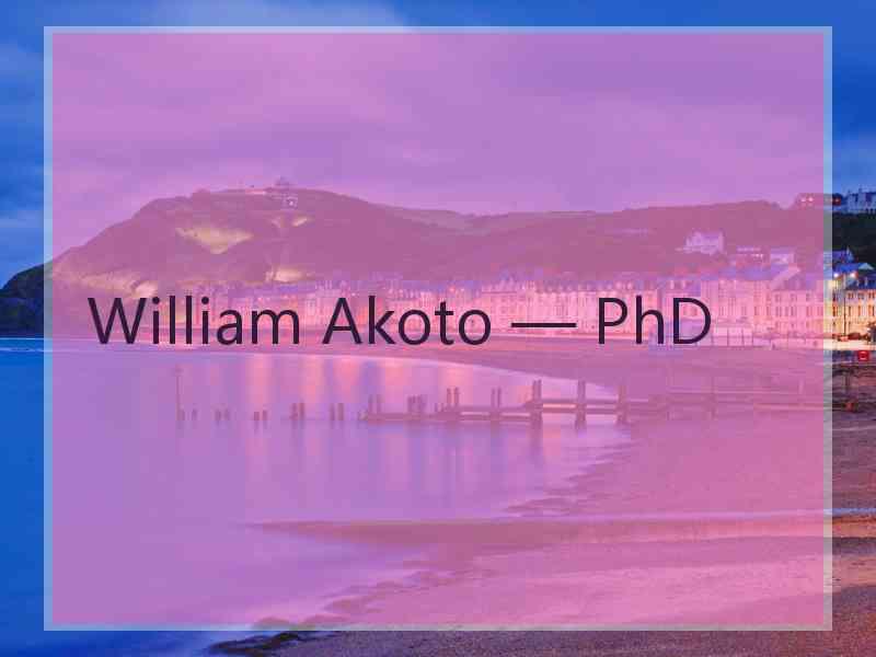 William Akoto — PhD