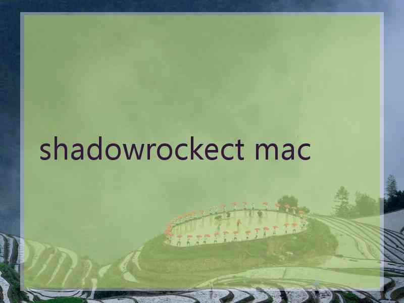 shadowrockect mac